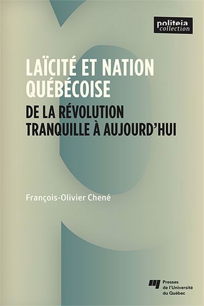 Laïcité et nation québécoise | Chené, François-Olivier