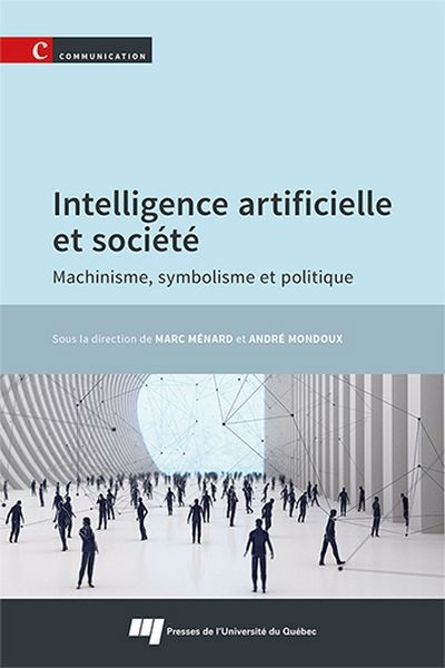 Intelligence artificielle et société : Machinisme, symbolisme et politique | 