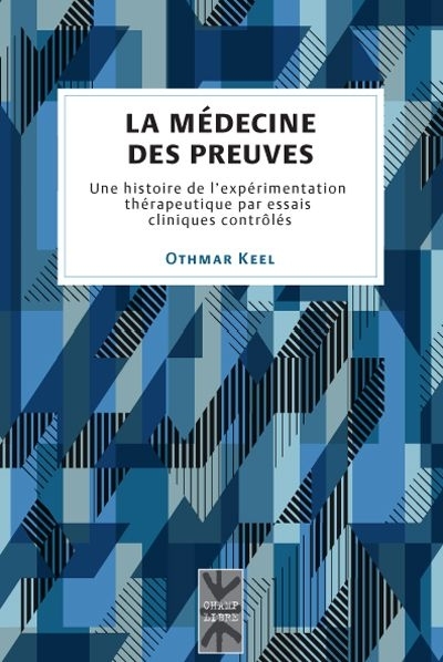 médecine des preuves (La) | Keel, Othmar