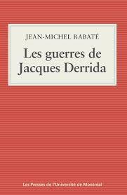guerres de Jacques Derrida (Les) | Rabaté, Jean-Michel