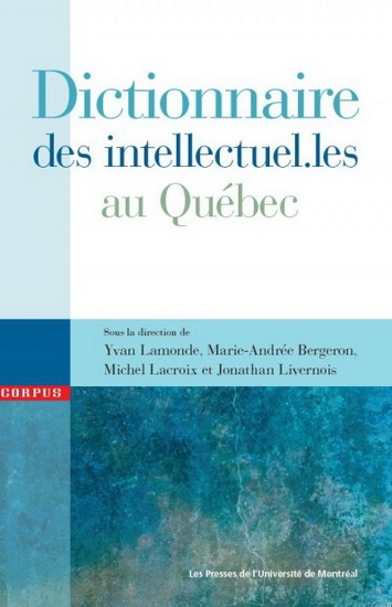 Dictionnaire des intellectuel.les au Québec  | 