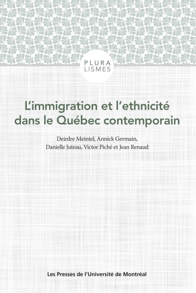L'immigration et l'ethnicité dans le Québec contemporain  | 
