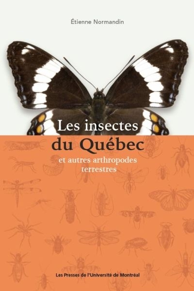 Les insectes du Québec et autres arthropodes terrestres | Normandin, Étienne