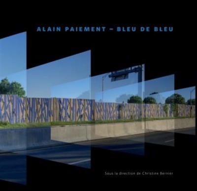 Alain Paiement, Bleu de bleu  | 