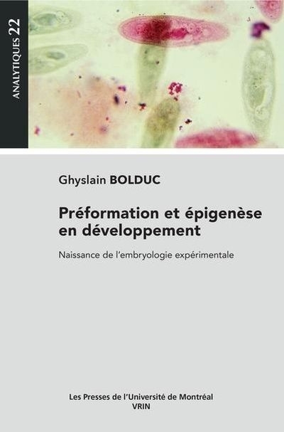 Préformation et épigenèse en développement | Ghyslain Bolduc