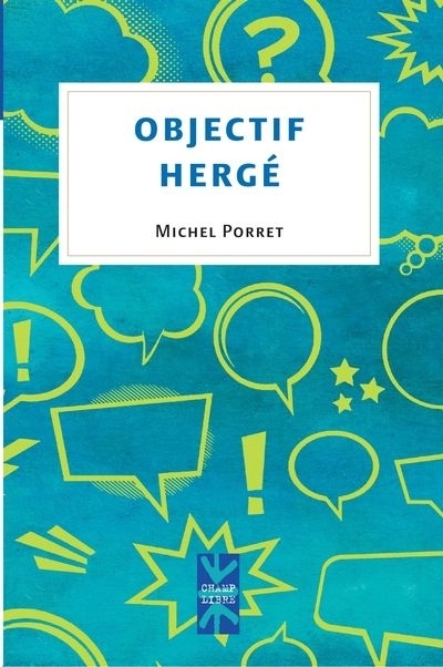 Objectif Hergé | Porret, Michel