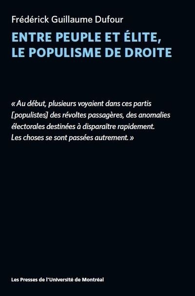 Entre peuple et élite, le populisme de droite | Dufour, Frédérick Guillaume