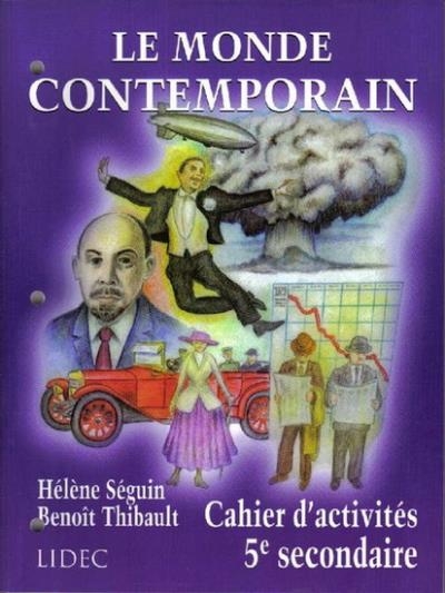 Le Monde Contemporain - 5e secondaire - Cahier d'activités  | Séguin, Hélène