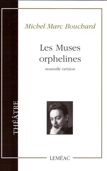Muses orphelines (Les) | Bouchard, Michel Marc
