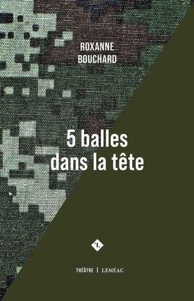 5 balles dans la tête | Bouchard, Roxanne (Auteur)