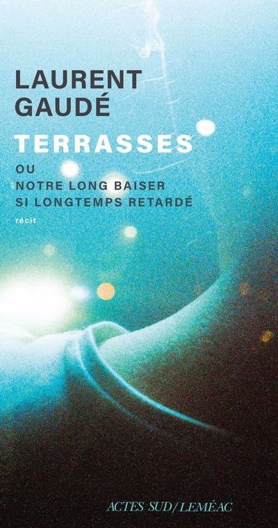 Terrasses | Gaudé, Laurent