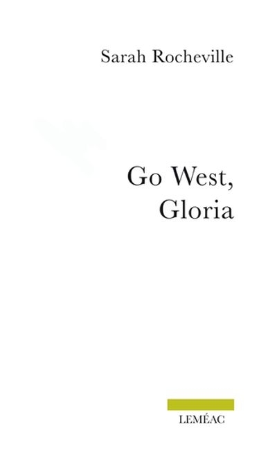 Go west, Gloria  | Rocheville, Sarah