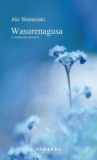 Le poids des secrets T.04 - Wasurenagusa  | Shimazaki, Aki
