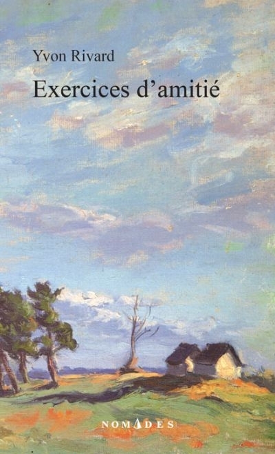 Exercices d'Amitié  | Rivard, Yvon
