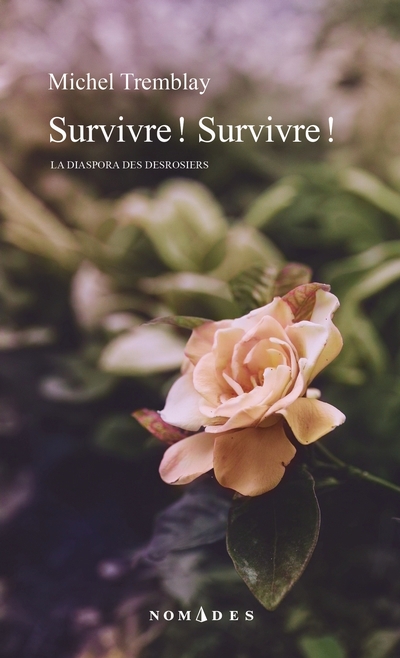 Survivre ! Survivre ! | Tremblay, Michel (Auteur)