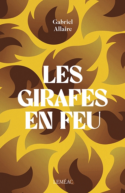 girafes en feu (Les) | Allaire, Gabriel