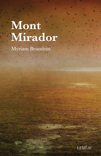 Mont Mirador | Beaudoin, Myriam (Auteur)