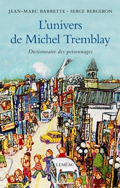 L'univers de Michel Tremblay  | Barrette, Jean-Marc
