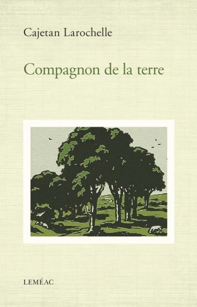 Compagnon de la terre | Larochelle, Cajetan