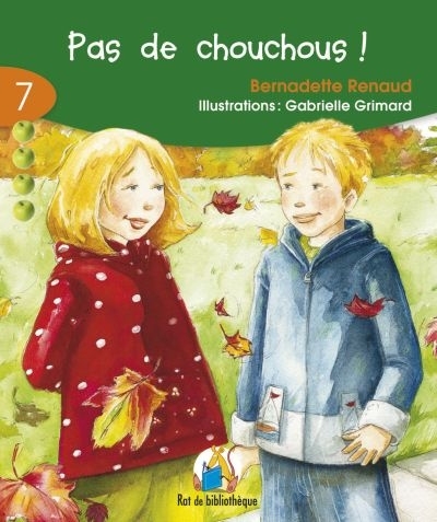 Série verte T.07 - Pas de chouchous! | Renaud, Bernadette
