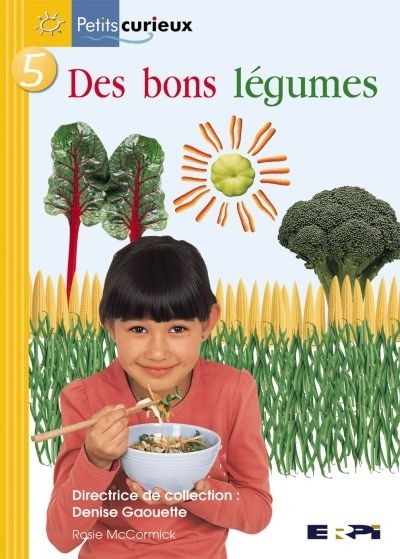 Petits Curieux : Série Jaune T.05 - Des Bons Légumes  | McCormick, Rosie