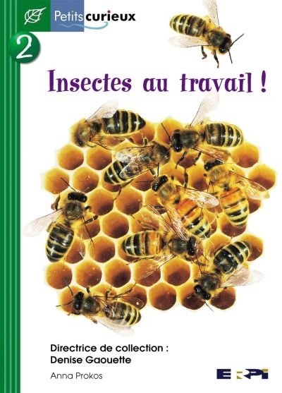 Petits Curieux : Série Verte - Insectes au Travail !  | Prokos, Anna