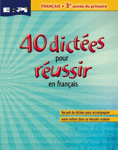 40 dictées pour réussir en français 3 | 
