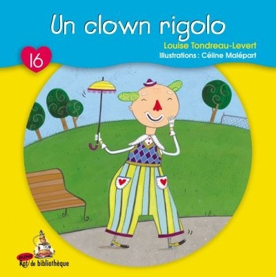 Un clown rigolo  | Tondreau-Levert, Louise