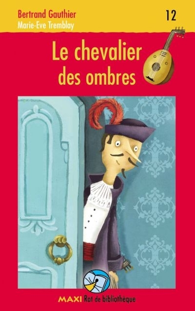 Maxi rat de bibliothèque T.12 - Le chevalier des ombres  | Gauthier, Bertrand