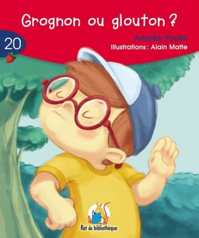 Série rouge T.20 - Grognon ou glouton?  | Poulin, Andrée