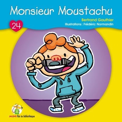 Monsieur Moustachu  | Gauthier, Bertrand