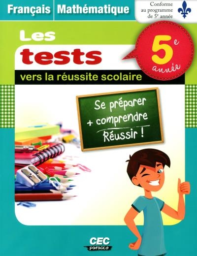 tests vers la réussite scolaire (Les) - Français et Mathématique - 5e année | 