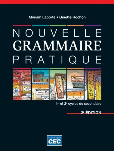 Nouvelle grammaire pratique - 2e édition | Laporte, Myriam