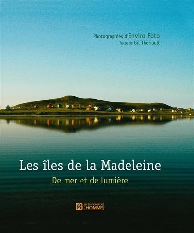 Îles de la Madeleine (Les) | Thériault, Gil