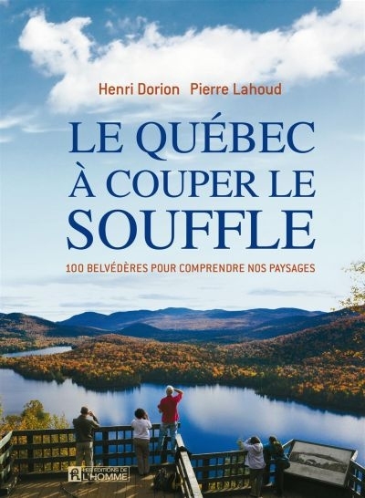 Québec à couper le souffle (Le) | Dorion, Henri