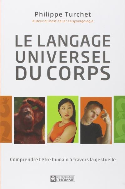 langage universel du corps (Le) | Turchet, Philippe