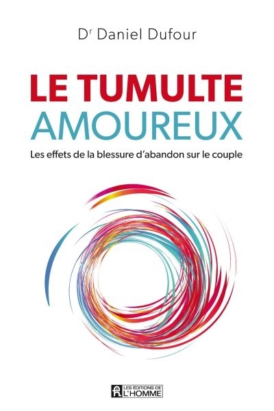 tumulte amoureux (Le) | Dufour, Daniel