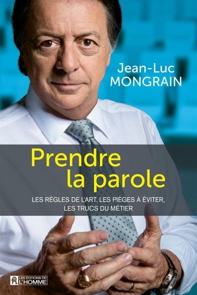 Prendre la parole  | Mongrain, Jean-Luc