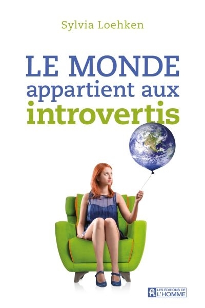 monde appartient aux introvertis (Le) | Loehken, Sylvia