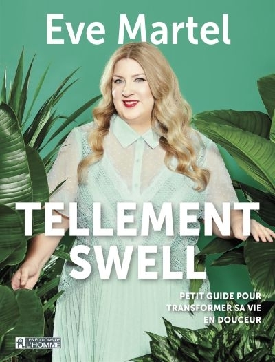 Tellement swell  | Martel, Eve