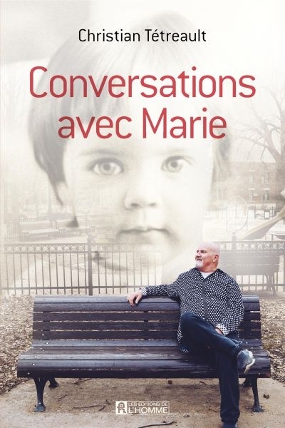 Conversations avec Marie  | Tétreault, Christian