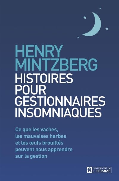 Histoires pour gestionnaires insomniaques  | Mintzberg, Henry