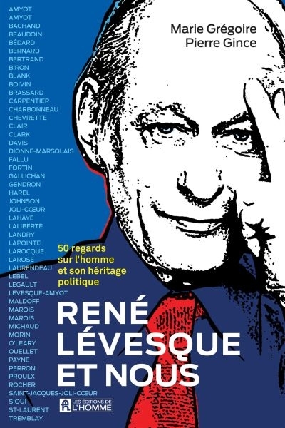René Lévesque et nous  | Gince, Pierre
