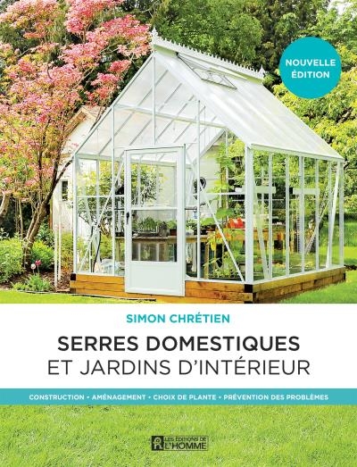 Serres domestiques et jardins d'intérieur (Les) | Chrétien, Simon