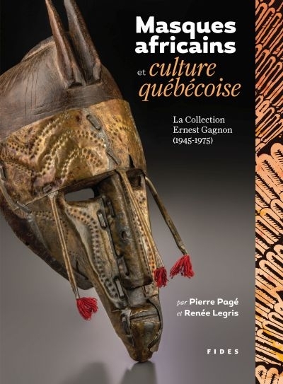 Masques africains et culture québécoise  | Legris, Renée