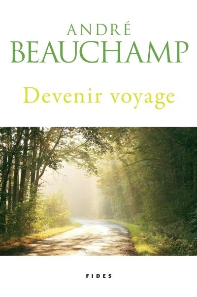 Devenir voyage  | Beauchamp, André