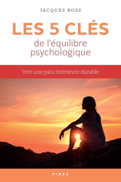 5 clés de l'équilibre psychologique (Les) | Ross, Jacques
