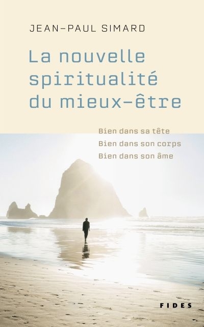 La nouvelle spiritualité du mieux-être | Simard, Jean-Paul