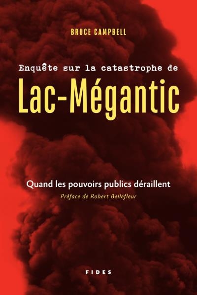 Enquête sur la catastrophe Lac-Mégantic  | Campbell, Bruce