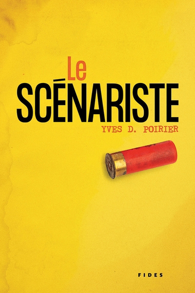 Scénariste (Le) | Poirier, Yves D. (Auteur)